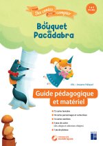 Le bouquet de pacadabra - Guide pédagogique + matériel cartonné PS-MS