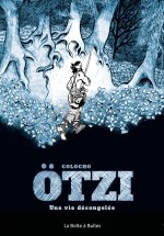 Ötzi, une vie décongelée