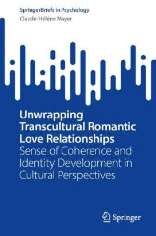 Unwrapping Transcultural Romantic Love Relationships