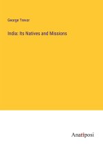 India: Its Natives and Missions
