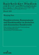 Handelsvertreter, Kommissionär und Handelsmakler im deutschen und chinesischen Handelsrecht