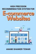 High Precision Recommendation System for E-commerce Websites