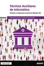 Temario y Supuestos prácticos (Bloque III) Técnicos Auxiliares de Informática de la Administración General del Estado