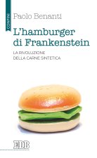 hamburger di Frankenstein. La rivoluzione della carne sintetica