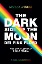 dark side of the moon dei Pink Floyd. Nel (micro)solco della follia