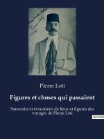Figures et choses qui passaient