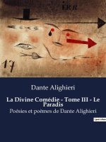 La Divine Comédie - Tome III - Le Paradis
