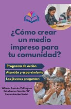 ?Cómo crear un medio impreso para tu comunidad?