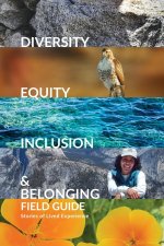 Diversity, Equity, Inclusion, and Belonging Field Guide