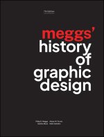 Meggs' History of Graphic Design, Seventh Edition