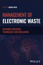 Management of Electronic Waste: Resource Recovery,  Technology and Regulation