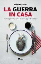 guerra in casa. Come e perché la corsa al riarmo riguarda tutti noi