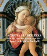 carità e la bellezza. Tino di Camaino, Beato Angelico, Filippo Lippi, Sandro Botticelli