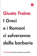 Greci e i Romani ci salveranno dalla barbarie