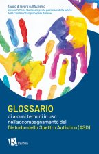 Glossario di alcuni termini in uso nell’accompagnamento del disturbo dello spettro autistico (ASD)