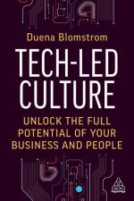 Tech-Led Culture: Unlock the Full Potential of Your Business and People