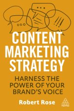 Content Marketing Strategy: Harness the Power of Your Brand's Voice