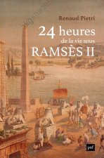 24 heures de la vie sous Ramsès II