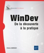WinDev - De la découverte à la pratique