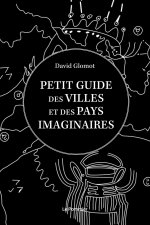 Petit guide des villes et des pays imaginaires