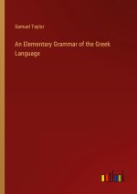 An Elementary Grammar of the Greek Language