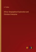 Africa: Geographical Exploration and Christian Enterprise