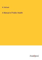 A Manual of Public Health
