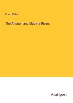 The Amazon and Madeira Rivers