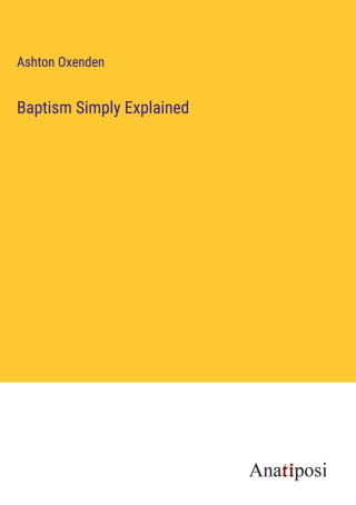 Baptism Simply Explained