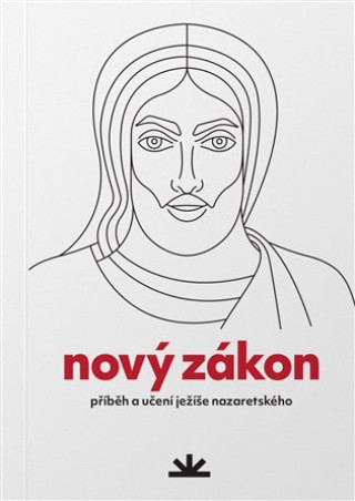 Novďż˝ zďż˝kon - Pďż˝ďż˝bďż˝h a uďż˝enďż˝ Jeďż˝ďż˝e Nazaretskďż˝ho