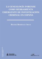 La genealogía forense como herramienta emergente de investigación criminal en Espa?a