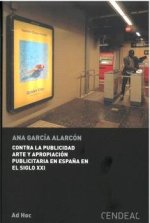 Contra la publicidad arte y apropiación piublicitaria en Espa?a en el siglo XXI