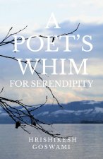 A POET'S WHIM FOR SERENDIPITY