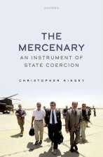 The Mercenary An Instrument of State Coercion (Hardback)