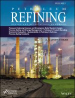 Petroleum Refining Design and Applications Handboo k Volume 5