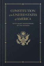 Constitution of the United States: With Short Biographies of the Signers