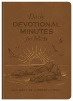 Daily Devotional Minutes for Men: 365 Days of Biblical Truth
