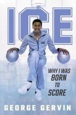 Iceman: Why I Was Born to Score