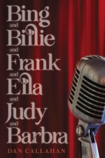 Bing and Billie and Frank and Ella and Judy and Barbra