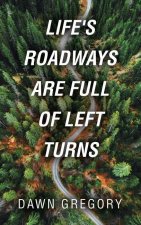 Life's Roadways Are Full of Left Turns