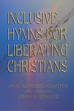 Inclusive Hymns For Liberating Christians