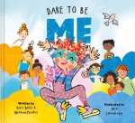 Dare to Be Me