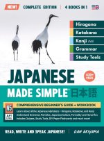 Learning Japanese, Made Simple | Beginner's Guide + Integrated Workbook | Complete Series Edition (4 Books in 1)