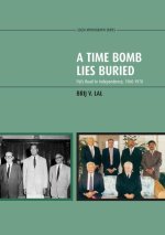 A Time Bomb Lies Buried: Fiji's Road to Independence, 1960-1970