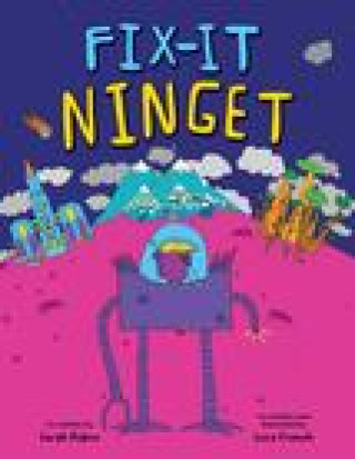 Fix It Ninget: Planet Ninget Book 1