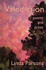 Valediction: Poems and Prose