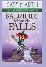 Sacrifice Behind the Falls: A Viking Witch Cozy Mystery