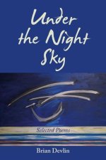 Under the Night Sky: Selected Poems