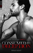 Consumed by deception (Dark Deception #3) - mariage, mafia, bratva & dark romance