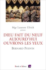 « Dieu fait du neuf aujourd'hui. Ouvrons les yeux. »